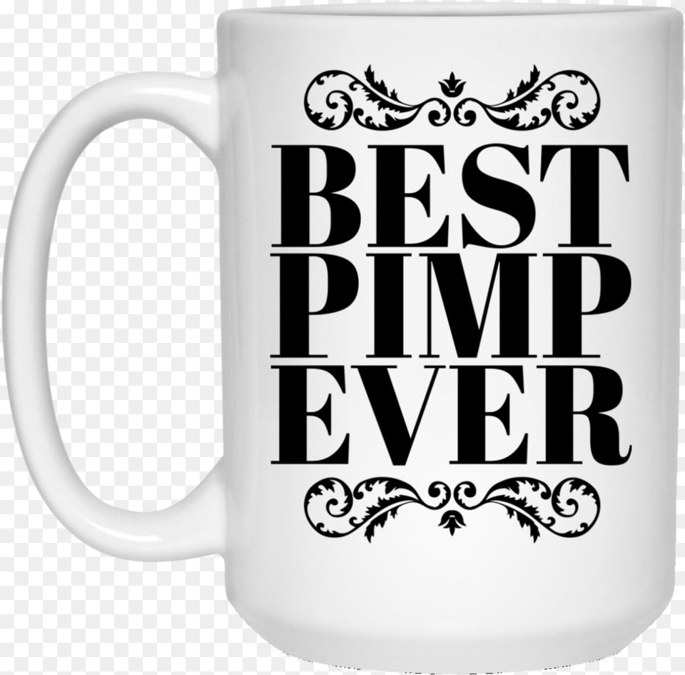 Best Pimp Ever 15 Oz Beer Stein, Cup, Beverage, Coffee, Coffee Cup Free Transparent Png