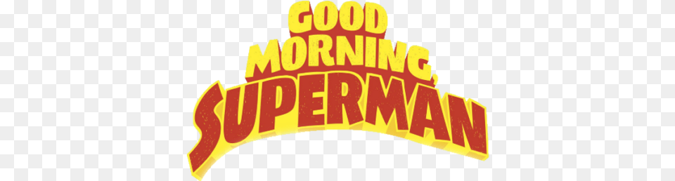 Best Review Ever Good Morning Superman Good Morning Superman By Michael Dahl, Circus, Leisure Activities, Logo, Dynamite Png