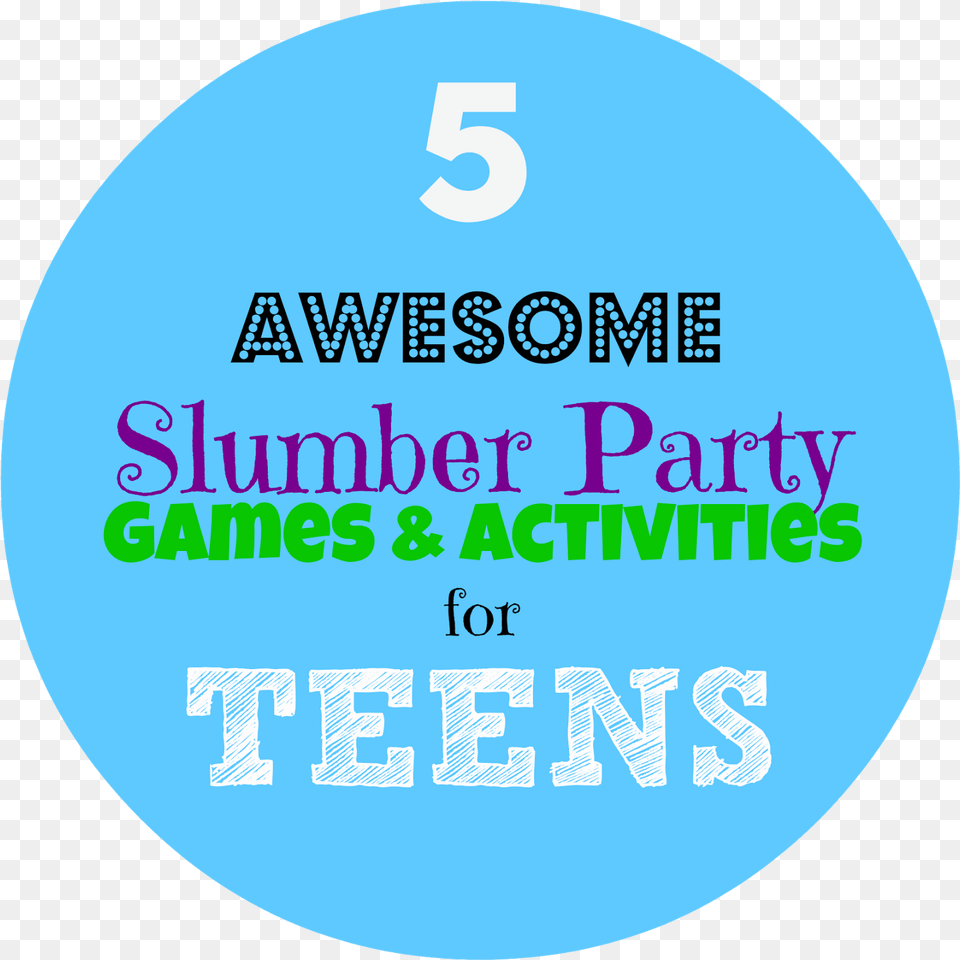 Best Sleepover Games And Activities For Teens Circle, Advertisement, Disk, Poster, Logo Free Png Download