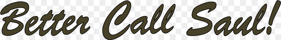 Better Call Saul Text, Handwriting, Calligraphy Free Png Download