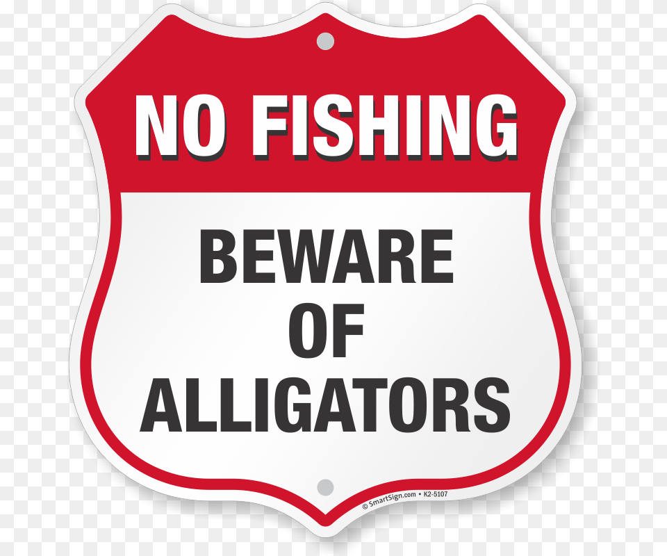 Beware Of Alligators No Fishing Shield Sign Home And Garden, Symbol, Food, Ketchup, Logo Free Png
