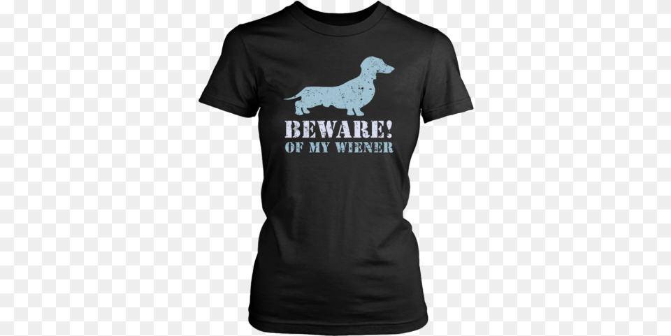 Beware Of My Wiener Dachshund Sausage Dog Unisex T King Of Tokyo Shirt, Clothing, T-shirt, Animal, Canine Free Png