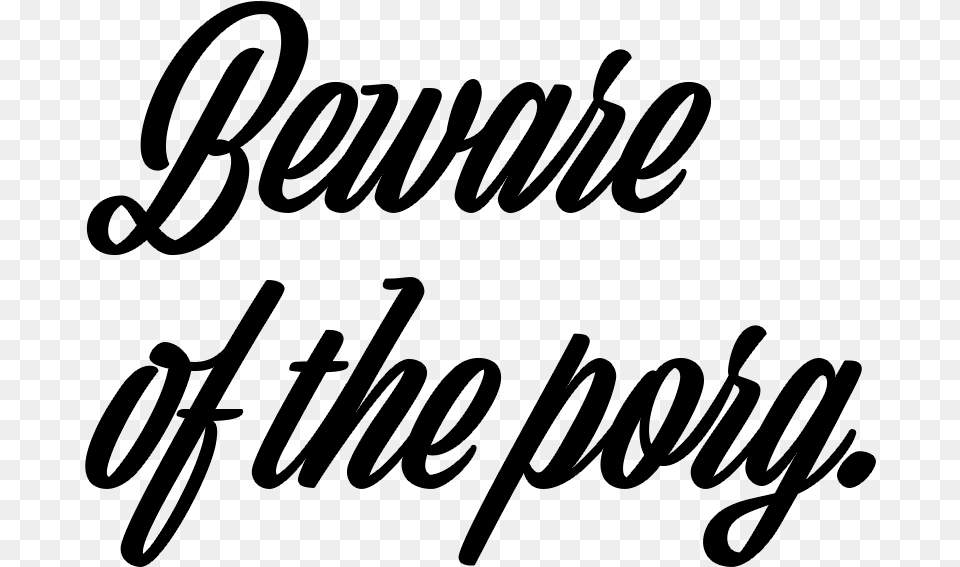 Beware Of The Porg Download Calligraphy, Gray Png