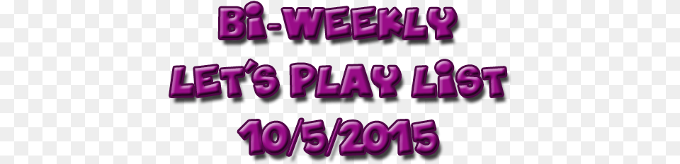 Bi Weekly Let39s Play List Week, Purple, Text, Dynamite, Weapon Png Image