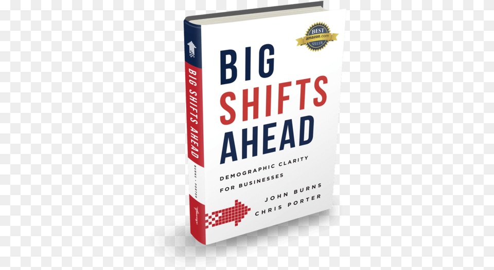 Big Shifts Ahead Big Shifts Ahead Demographic Clarity For Business, Book, Publication, Novel Free Png