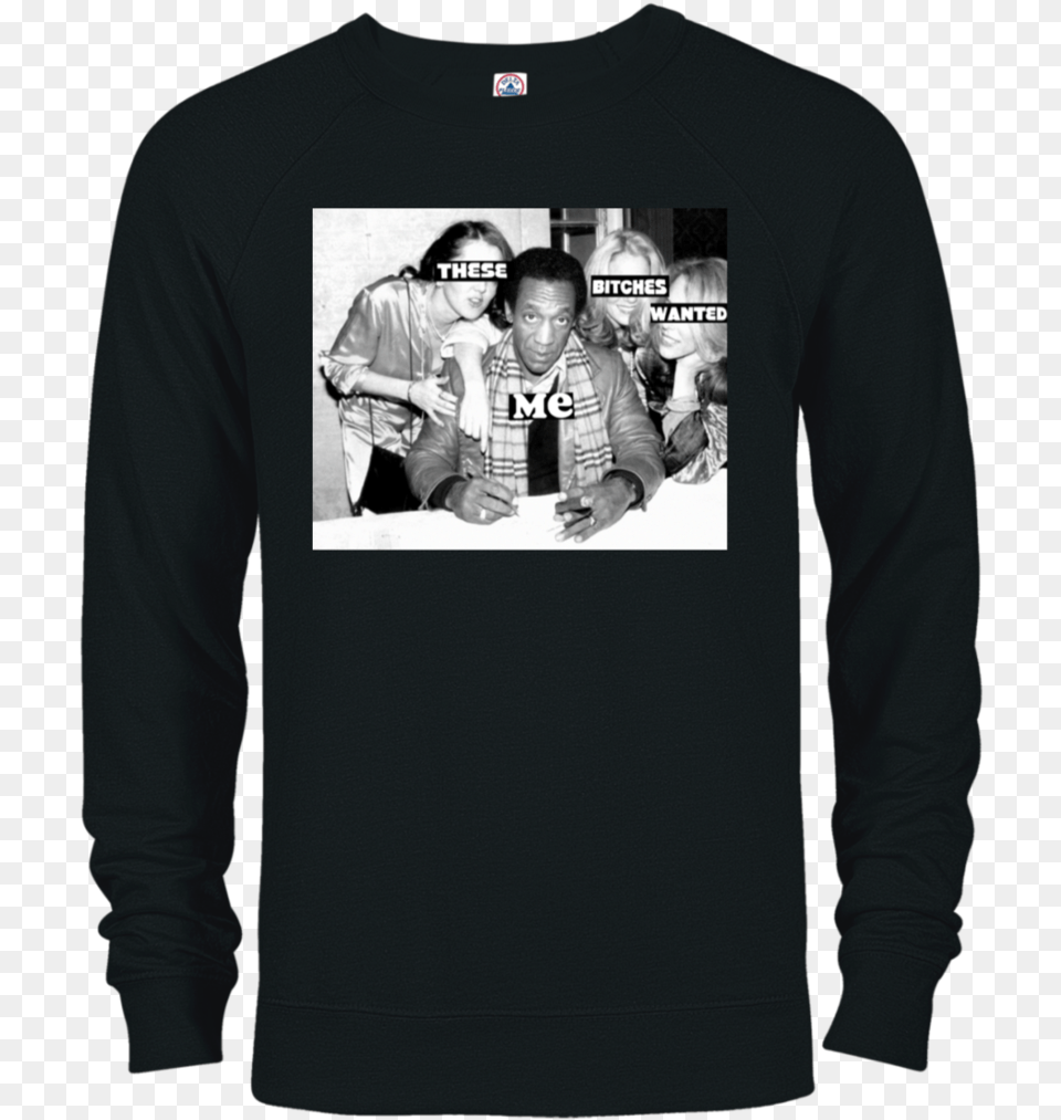 Bill Cosby These Bitches Wanted Me, T-shirt, Sleeve, Clothing, Long Sleeve Free Transparent Png