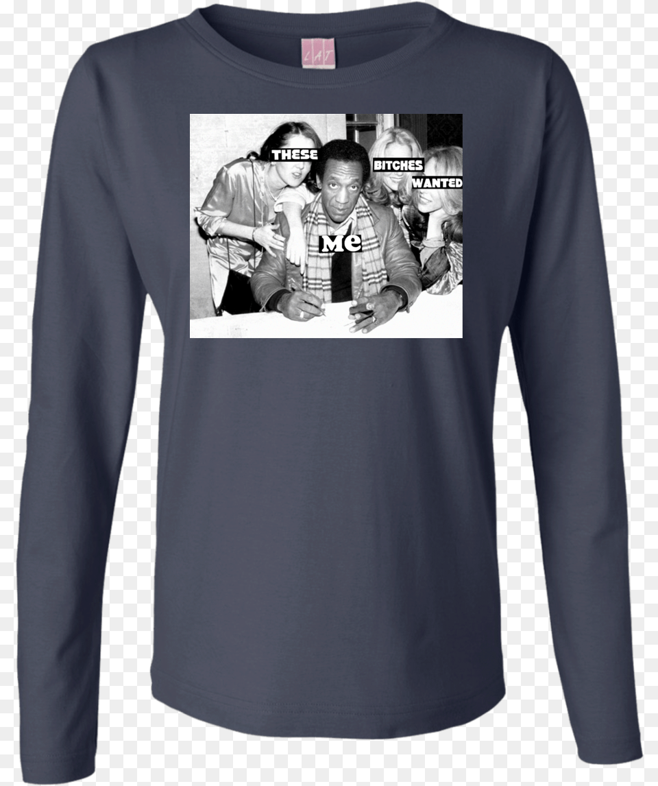 Bill Cosby These Bitches Wanted Me Meme, Long Sleeve, T-shirt, Clothing, Sleeve Free Transparent Png
