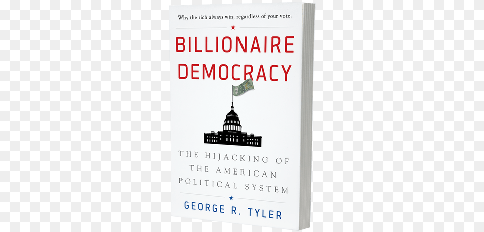 Billionaire Democracy The Hijacking Of The American, Book, Novel, Publication Free Png Download