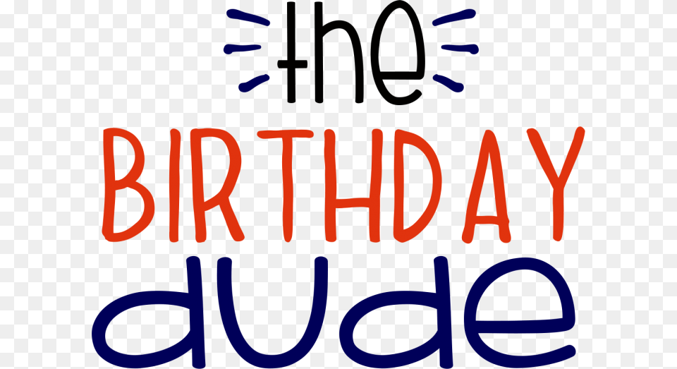 Birthday Dude, Light, Text Png