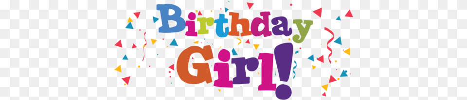 Birthday Girl Its My Birthday Clipart, Art, Paper, Text, Confetti Png Image