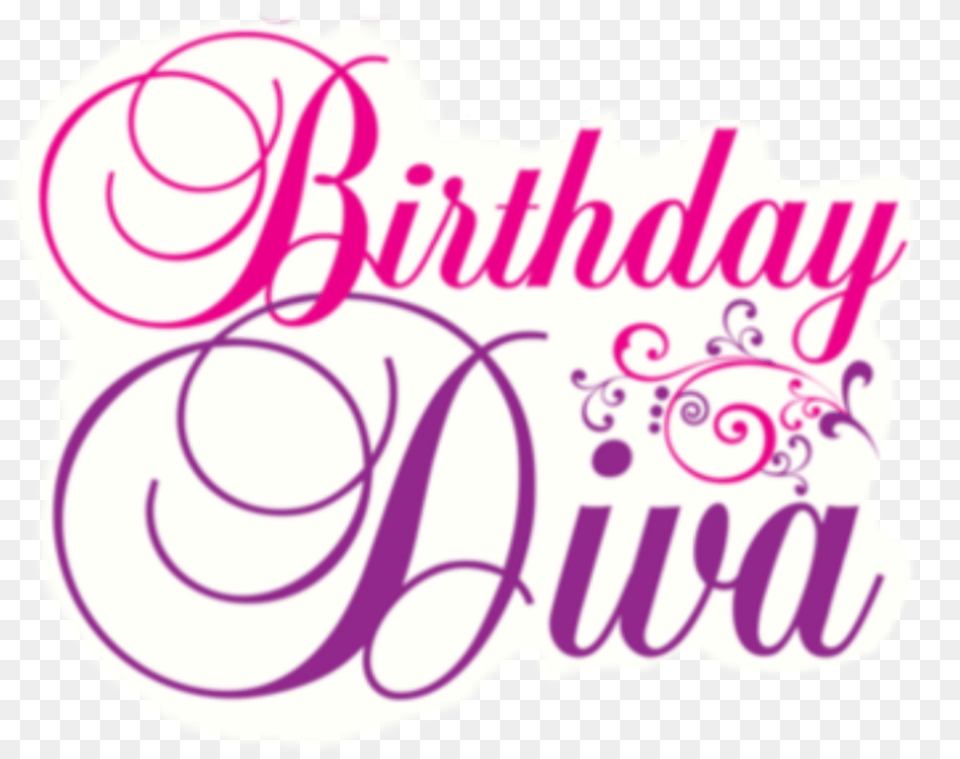 Birthday Happybirthday Diva Diva Happy Birthday, Text Png