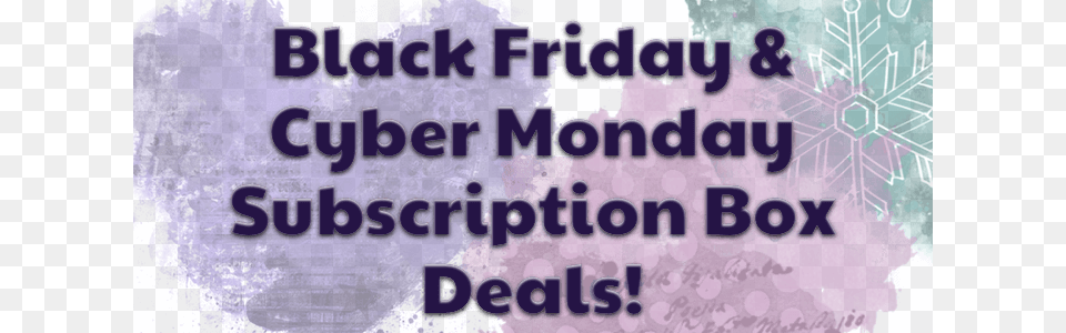 Black Friday Cyber Monday Subscription Box Deals Coupons Cyber Monday, Purple, Book, Publication, Text Png Image