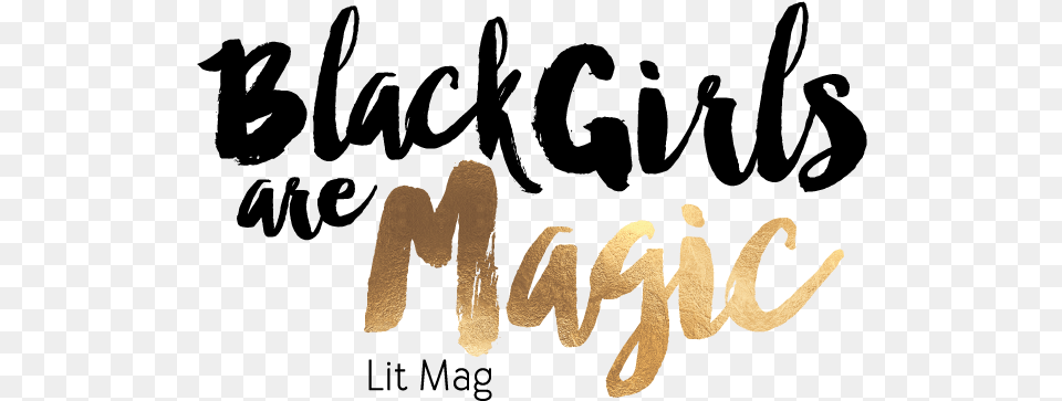 Black Girlsaremagiclogotransparentpng Calligraphy, Handwriting, Text Png Image