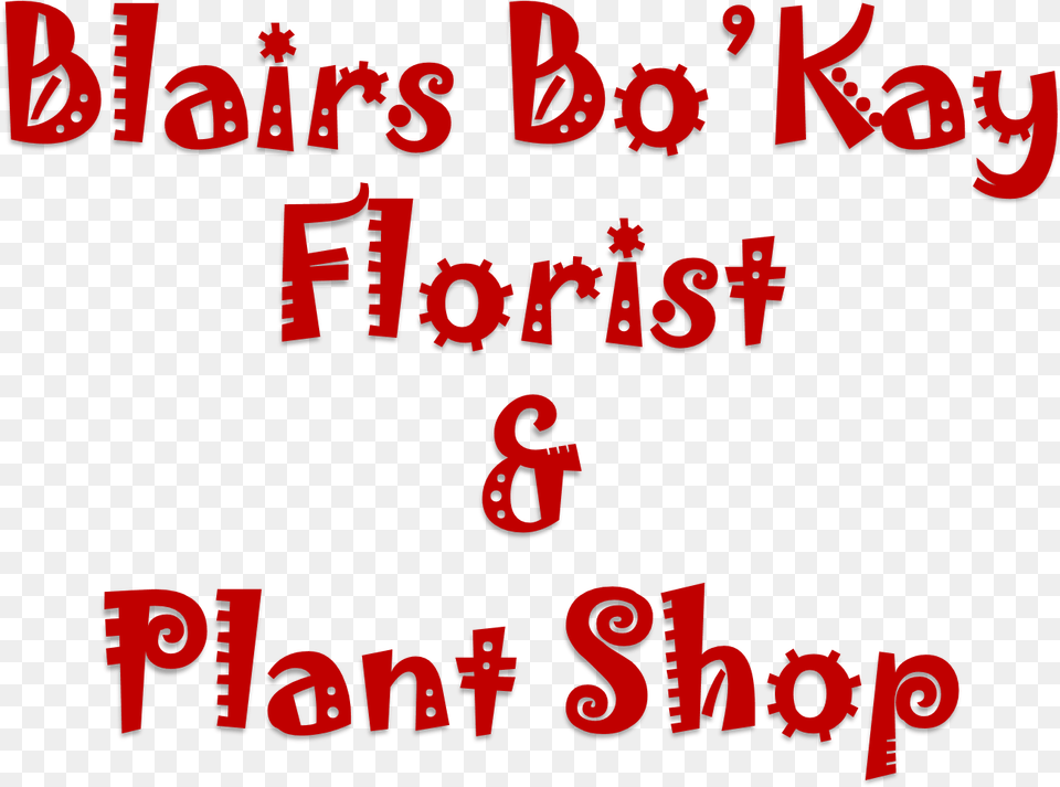 Blairs Bo39kay Florist Amp Plant Shop Graphic Design, Text, Alphabet Free Transparent Png