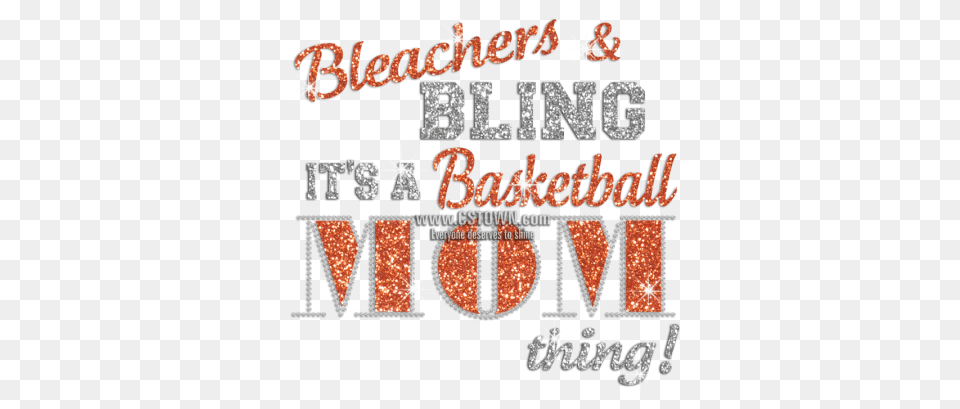 Bleachers Amp Bling It39s A Basketball Mom Thing Iron On Illustration, Scoreboard, Text, Advertisement Png Image