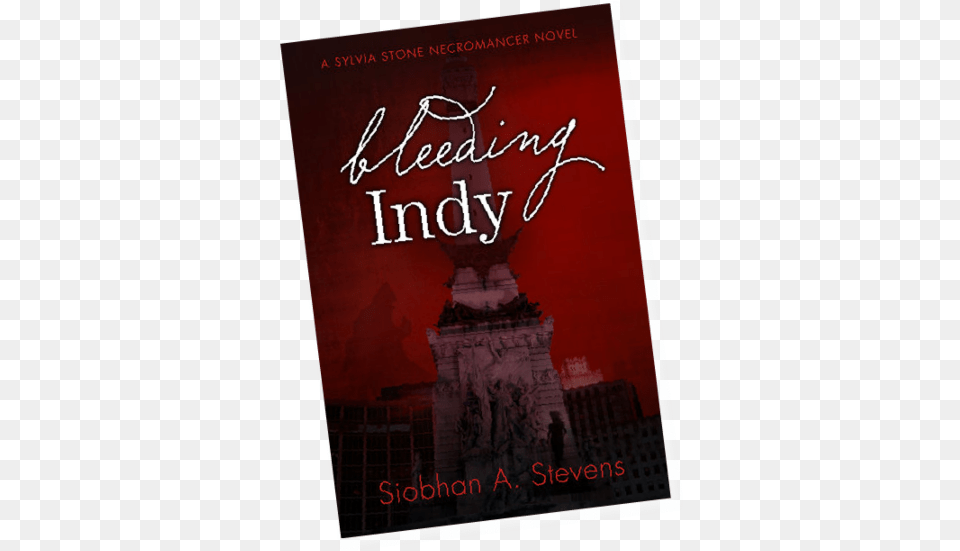 Bleeding Indy A Sylvia Stone Necromancer Novel, Book, Publication, Person Free Png