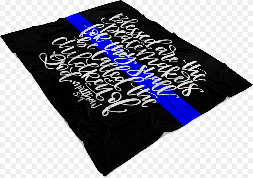 Blessed Are The Peacemakers Thin Blue Line Fleece Blanket Graphic Design, Text, Blackboard, Handwriting Free Transparent Png