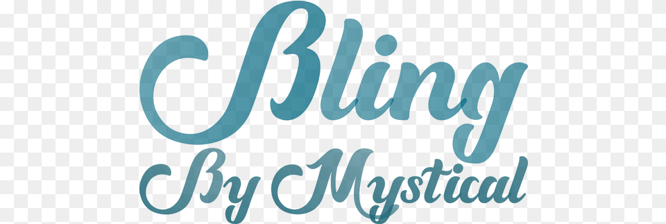 Bling By Mystical Calligraphy, Text, Turquoise Free Png