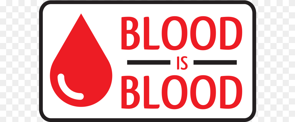 Blood Is Blood Campaign Logo Blood, Sign, Symbol, Road Sign Png Image