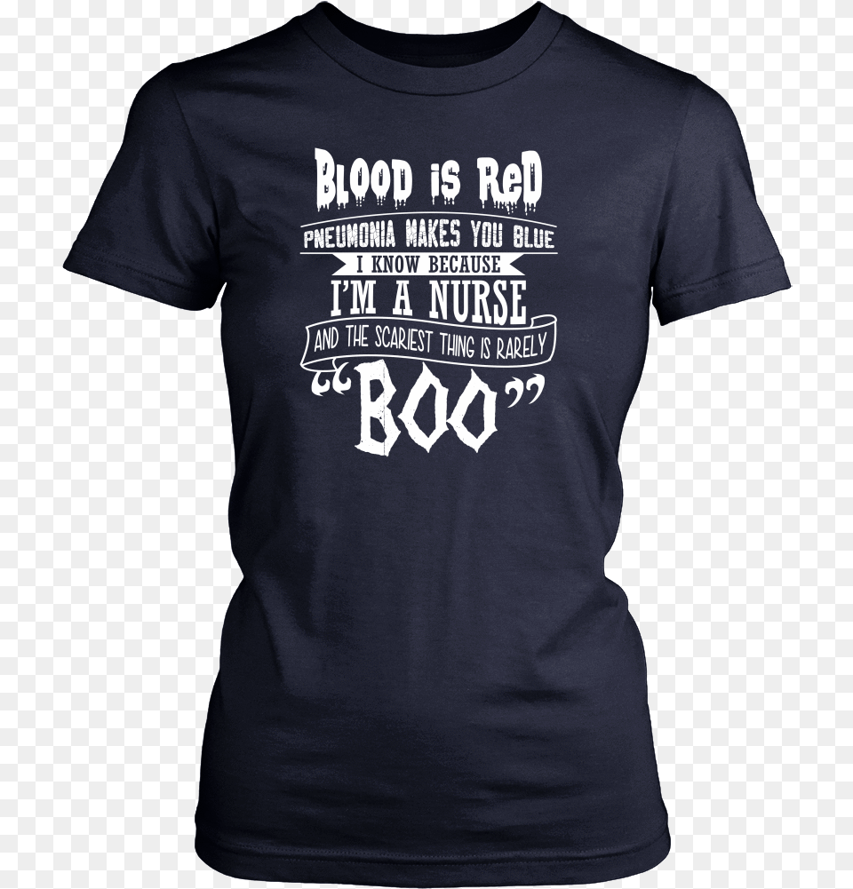 Blood Is Red I M A Nurse Shirt Cute Senior Shirt Ideas, Clothing, T-shirt Free Png Download