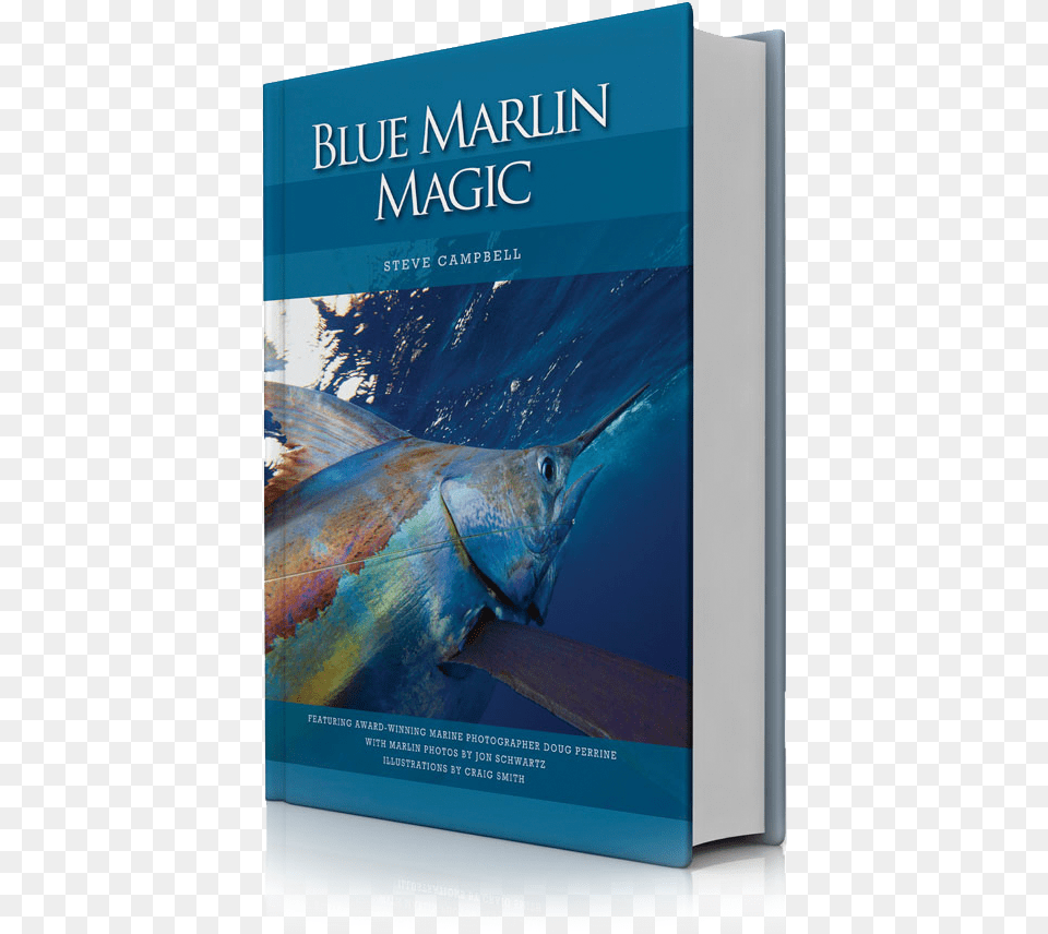 Blue Marlin Magic Blue Marlin Magic By Steve Campbell, Book, Publication, Animal, Sea Life Free Png