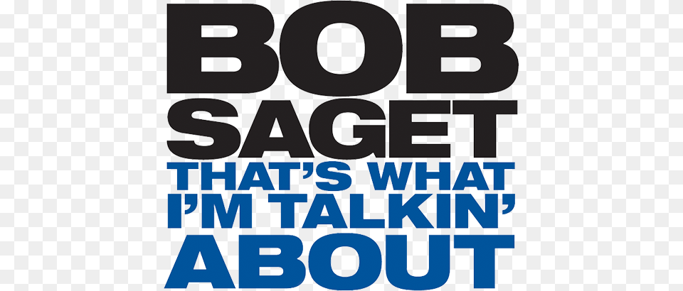 Bob Saget That39s What I M Talking, Advertisement, Poster, Text, Number Free Png