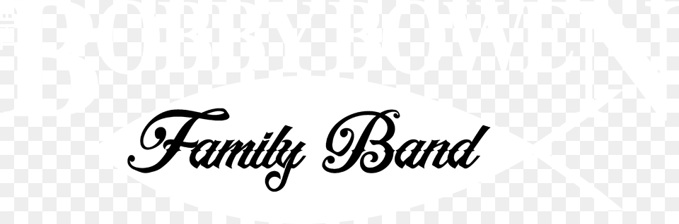 Bobby Bowen Family Band Calligraphy, Handwriting, Text Free Png