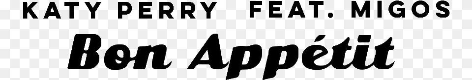 Bon Apptit Bon Appetit Katy Perry Logo, Text, Blackboard Free Png Download