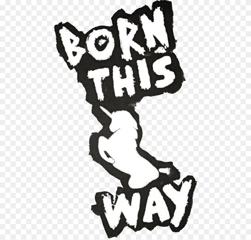 Born This Way By Bloodyyani Born This Way Logo, Stencil, Sticker Png Image
