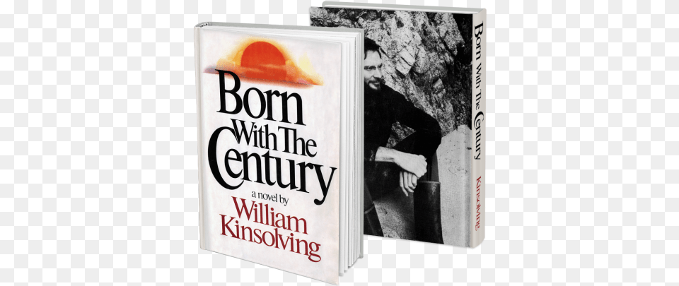 Born With The Century First Edition Born With The Century By Kinsolving, Book, Novel, Publication, Adult Free Png Download