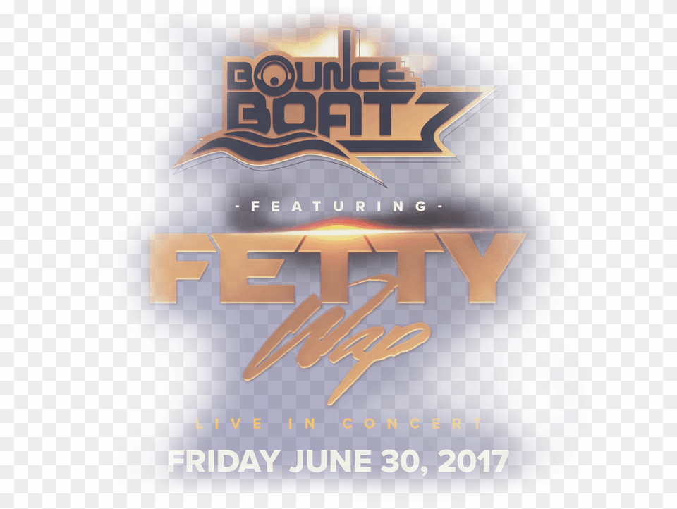 Bounce Boat Ft Fetty Wap Graphic Design, Advertisement, Poster, Can, Tin Png