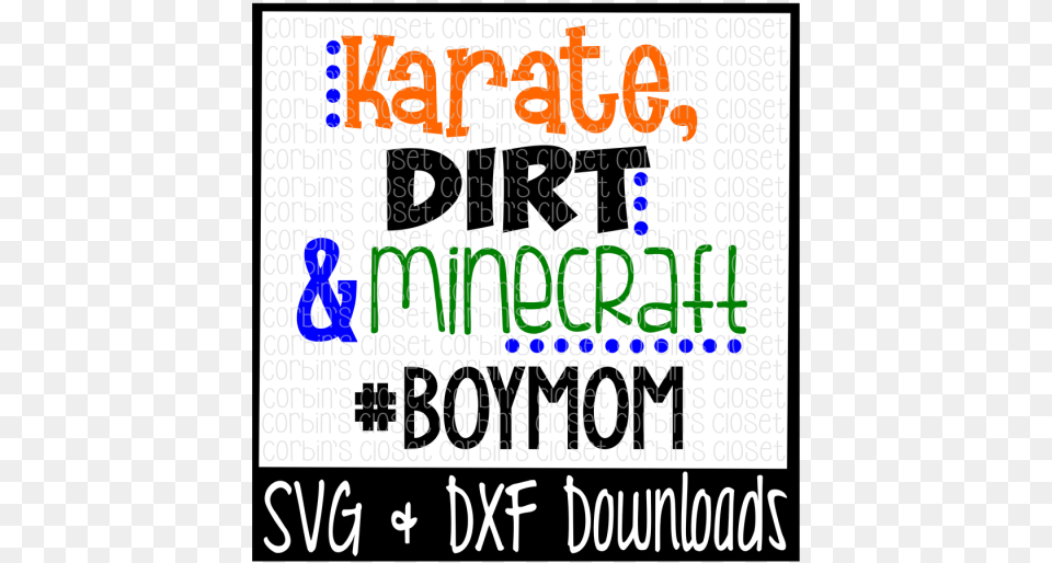 Boy Mom Svg Karate Dirt And Minecraft Poster, Advertisement, Text Png Image