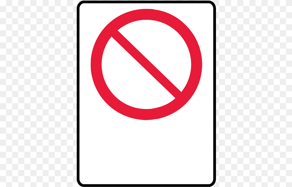 Brady Prohibition Signs Dont Sign, Symbol, Road Sign Png
