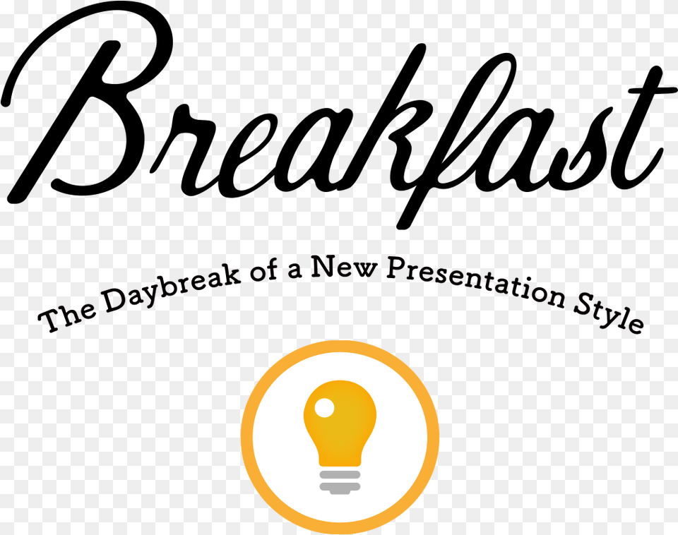 Breakfast The Daybreak Of A New Presentation Style Font Breakfast, Light, Lighting, Lightbulb Free Png Download