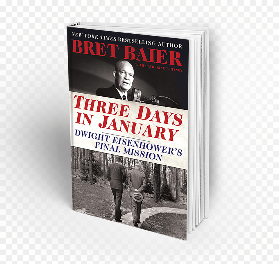 Bret Baier39s Three Days In January Goes Behind The Three Days In January Dwight Eisenhower39s Final Mission, Book, Publication, Person, Adult Free Transparent Png