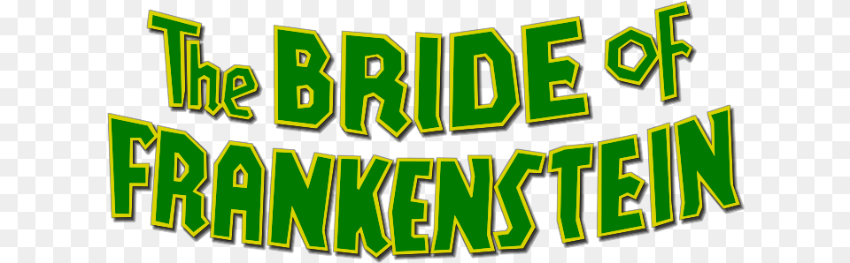 Bride Of Frankenstein Bride Of Frankenstein Logo, Green, Text, Scoreboard, Banner Png Image