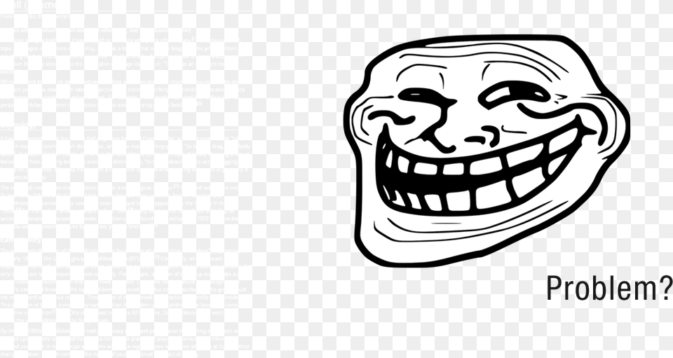 Brief History Of Trolling Troll Face Wallpaper Iphone Troll Face For Editing, Advertisement, Poster, Teeth, Person Png Image