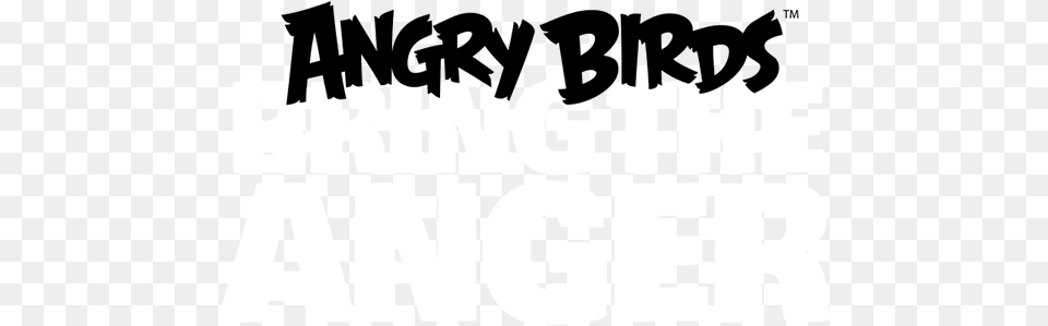 Bring The Anger Angry Birds Angry Bird Font, Text, Letter, People, Person Png Image