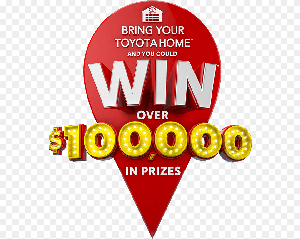 Bring Your Toyota Home And You Could Win Over Bring Your Toyota Home, Advertisement, Poster, Tape Free Png Download