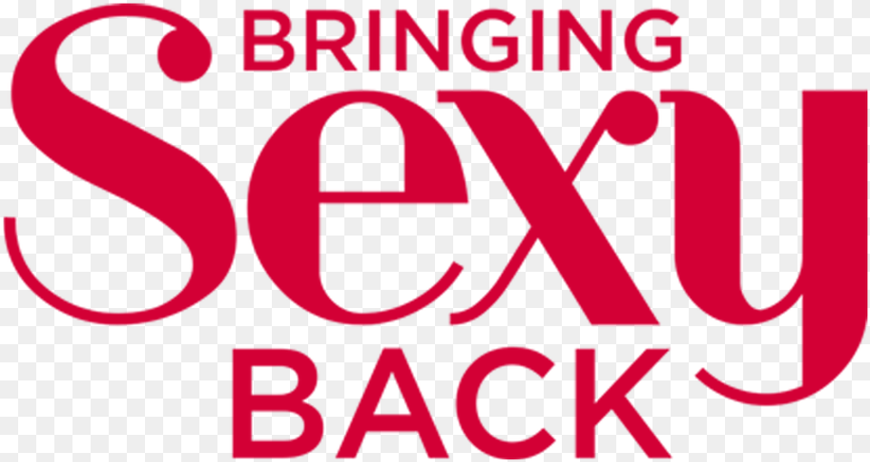 Bringing Sexy Back Im Bringing Sexy Back, Dynamite, Weapon, Text, Logo Free Png