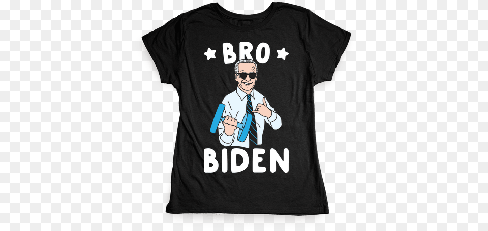 Bro Biden Womens T Shirt Emo T Shirt, Clothing, T-shirt, Man, Adult Free Png Download