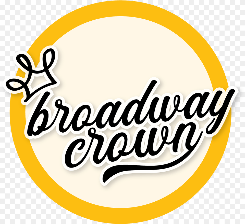 Broadway Crown Serving The Best Pub Classics Such As Circle, Text Png Image