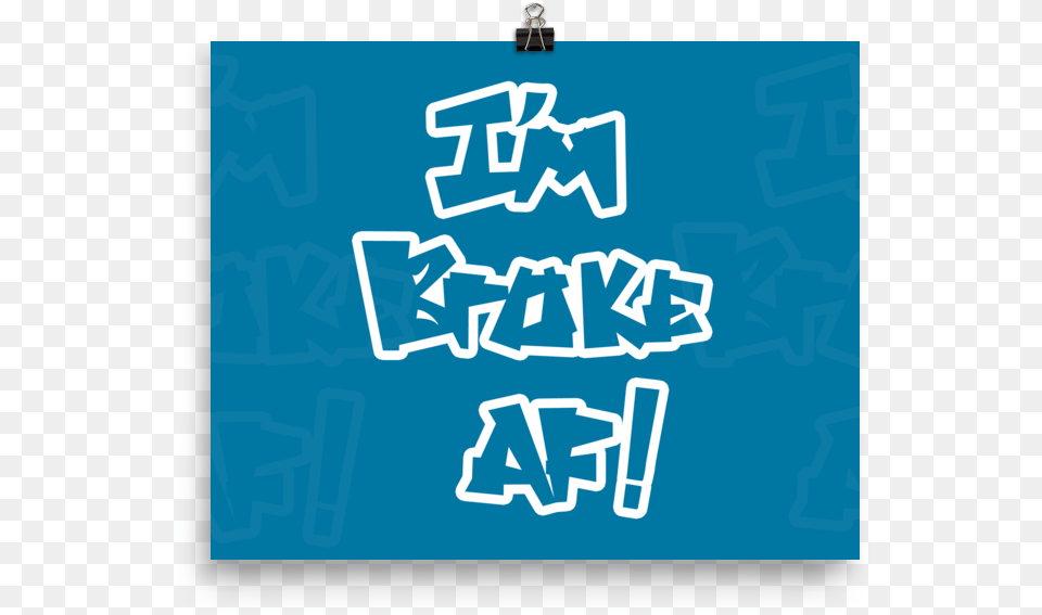 Broke As Fuck White 1220 Mockup First Aid, Nature, Outdoors, Text Free Transparent Png