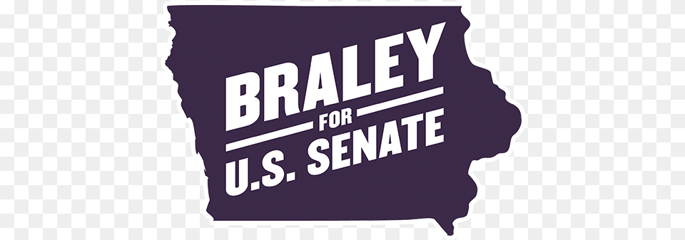 Bruce Braley And Iowa State Logo Graphic Design, Advertisement, Poster, Text, Sticker Free Transparent Png