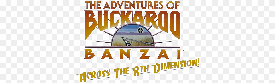 Buckaroo Banzai Across Banzai Across The 8th Dimension, Advertisement, Poster, Furniture, Scoreboard Free Png Download