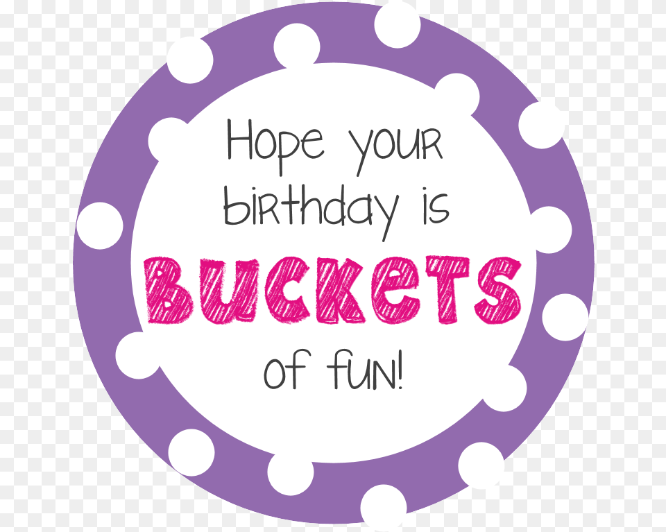 Bucketsoffunpurple Birthday Buckets Of Fun, Pattern, Text Free Transparent Png