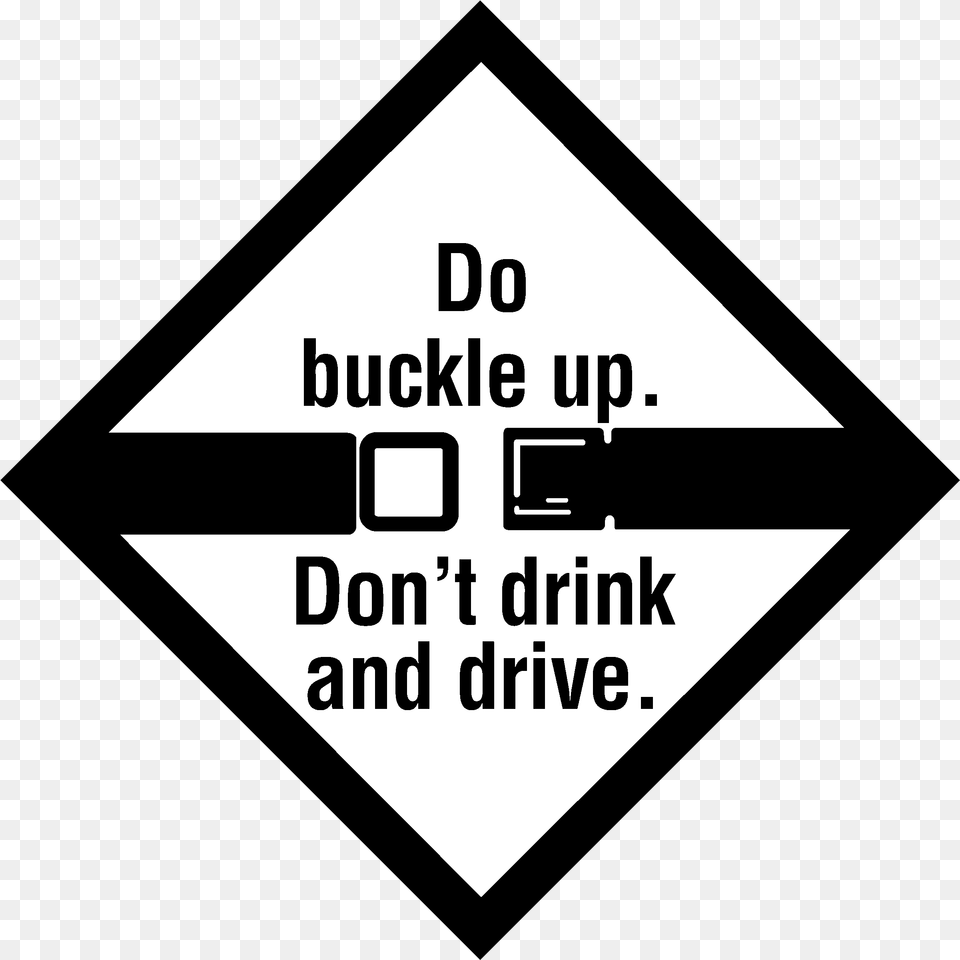 Buckle Up Dont Drink Logo Buckle Up, Sign, Symbol, Disk Png