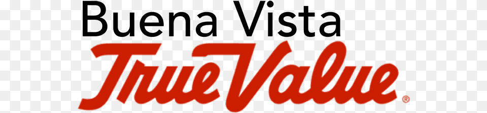 Buena Vista True Value True Value Logo, Text, Dynamite, Weapon Free Png