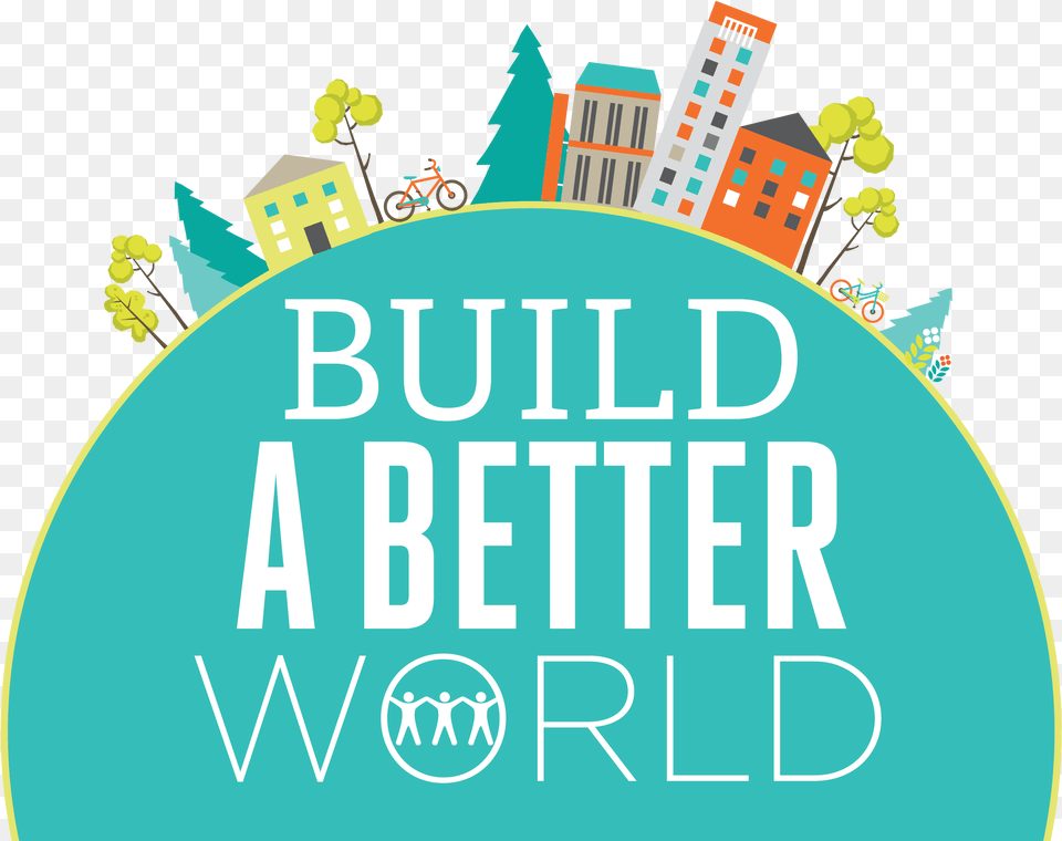 Build A Better World Logo Build A Better World, Advertisement, Poster, Art, Graphics Png Image
