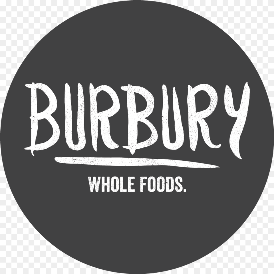 Burbury Whole Foods Logo, Sticker, Text, Disk Png